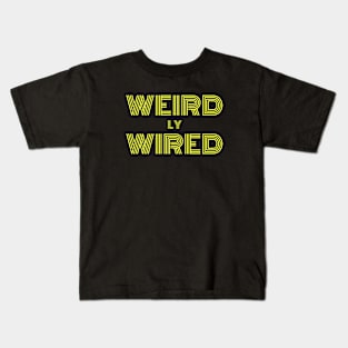 Weirdly Wired Kids T-Shirt